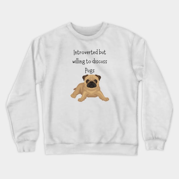 Introverted Pugs Crewneck Sweatshirt by TrapperWeasel
